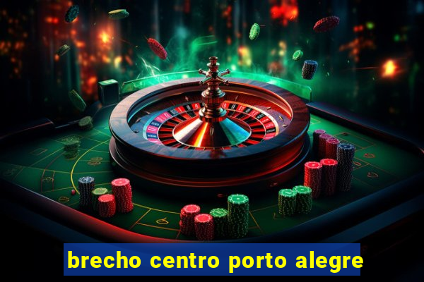 brecho centro porto alegre