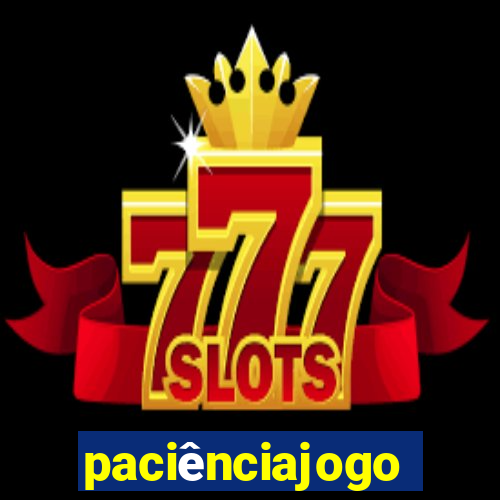 paciênciajogo