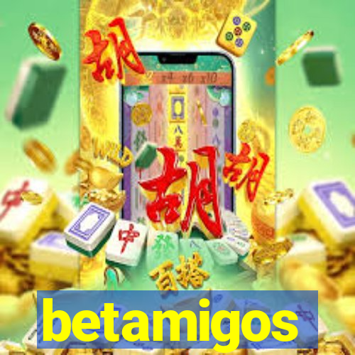 betamigos