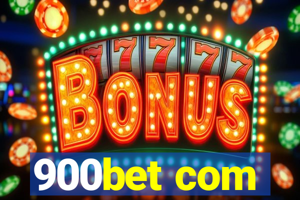 900bet com