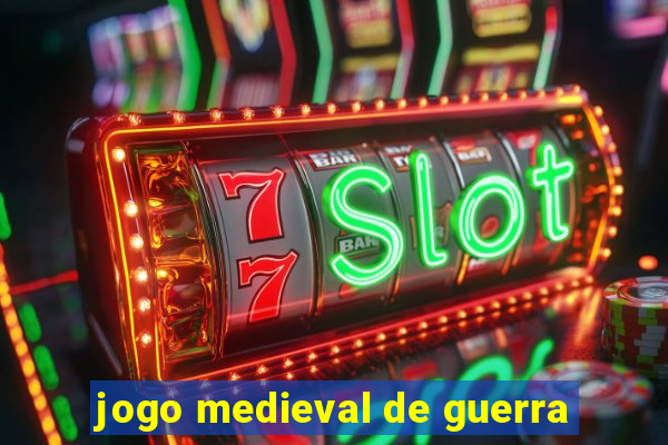 jogo medieval de guerra