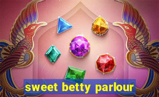 sweet betty parlour