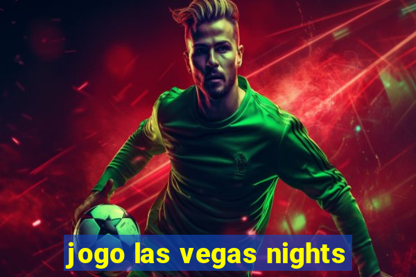 jogo las vegas nights