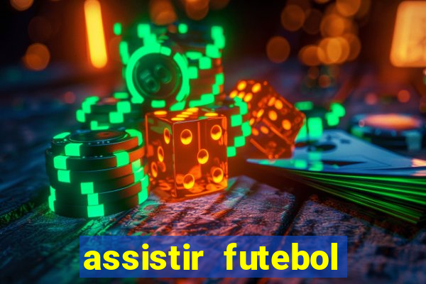 assistir futebol gratis sem travar