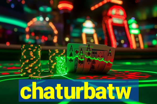 chaturbatw