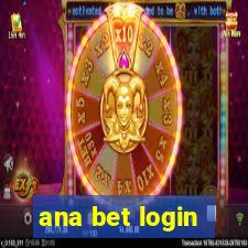 ana bet login