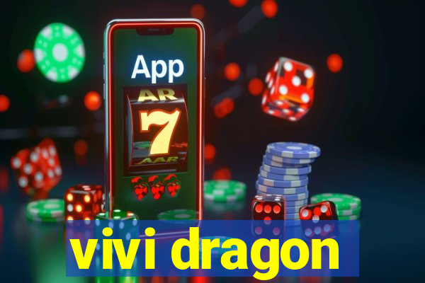 vivi dragon