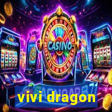 vivi dragon
