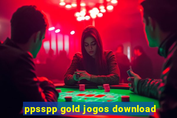 ppsspp gold jogos download
