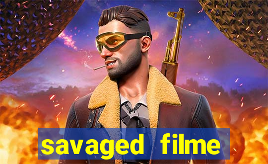 savaged filme completo dublado