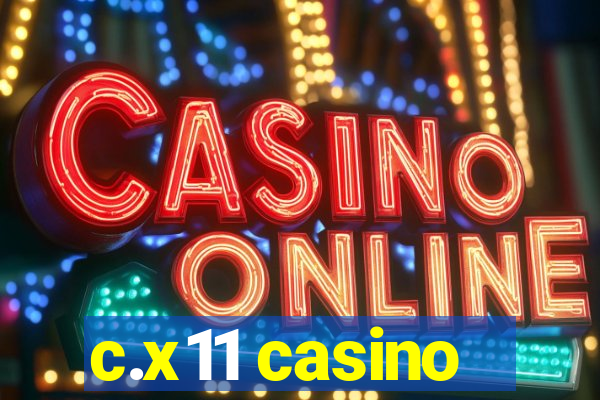 c.x11 casino