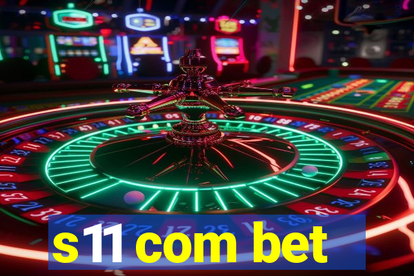 s11 com bet