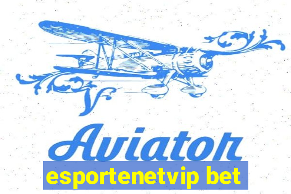 esportenetvip bet