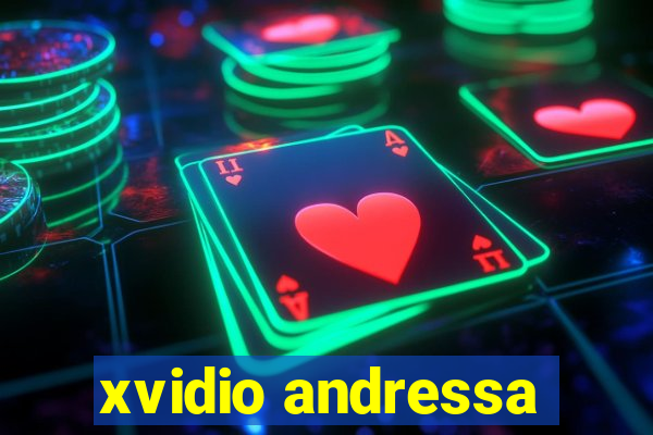 xvidio andressa