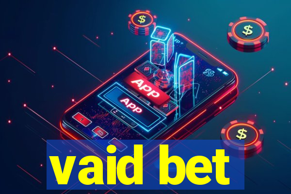 vaid bet