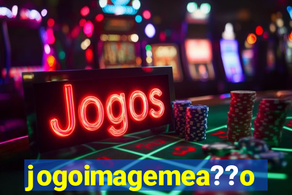 jogoimagemea??o