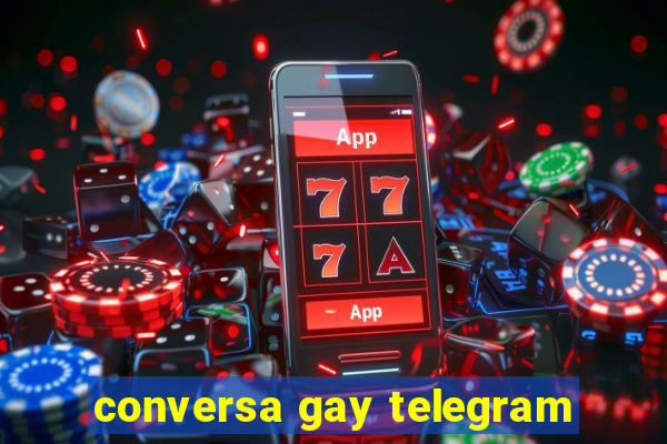 conversa gay telegram
