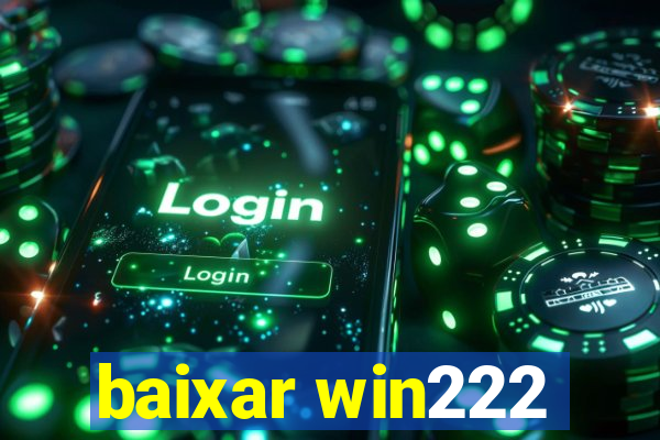 baixar win222