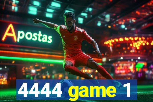 4444 game 1