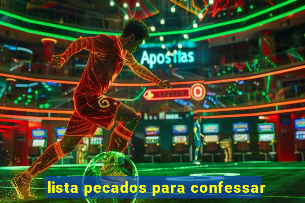 lista pecados para confessar