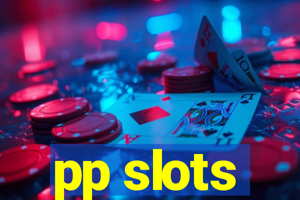 pp slots
