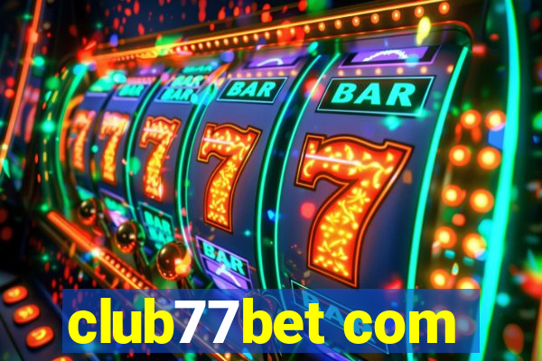 club77bet com