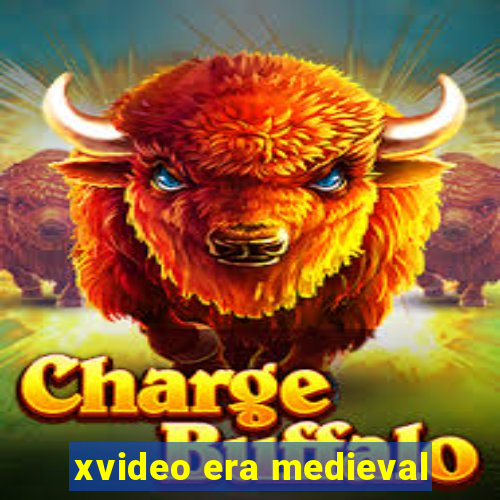 xvideo era medieval