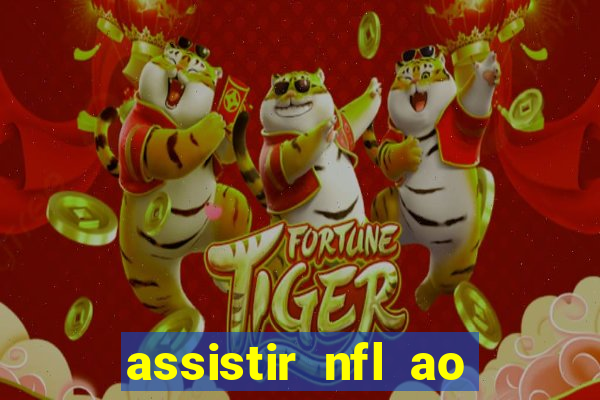 assistir nfl ao vivo gratis