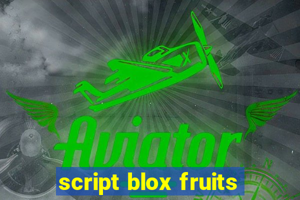 script blox fruits