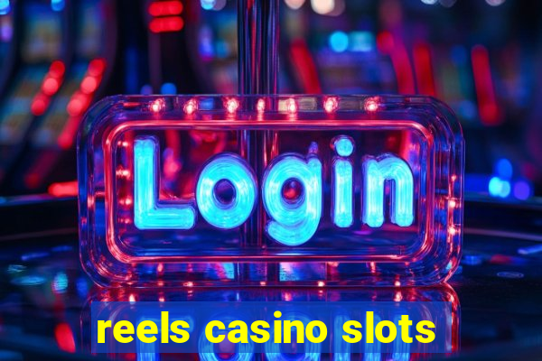 reels casino slots