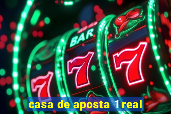 casa de aposta 1 real