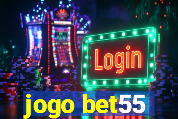 jogo bet55