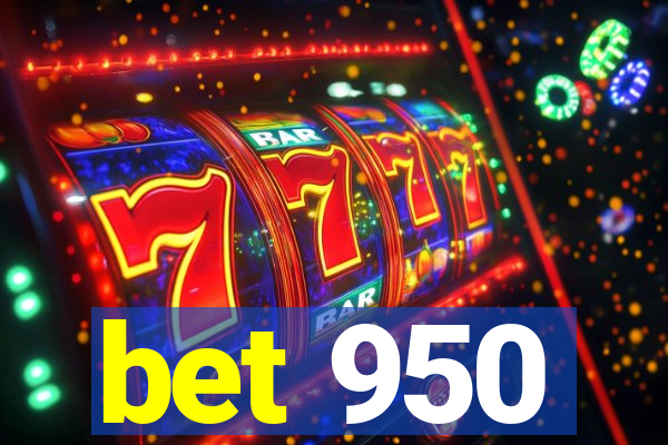 bet 950