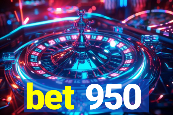 bet 950