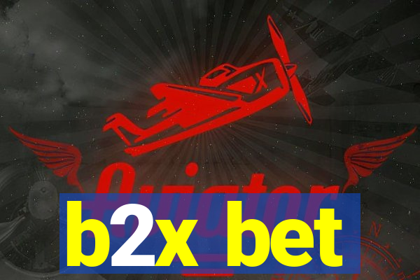 b2x bet