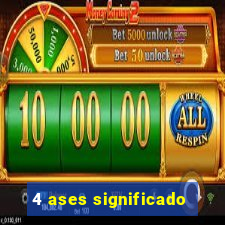 4 ases significado