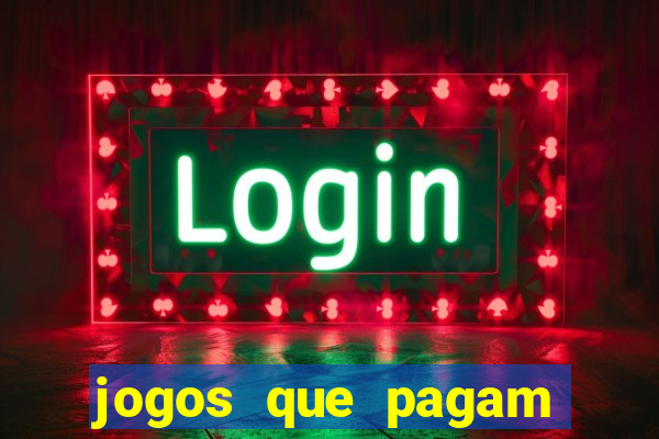 jogos que pagam dinheiro de verdade no pix