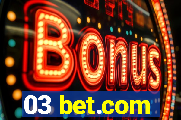03 bet.com