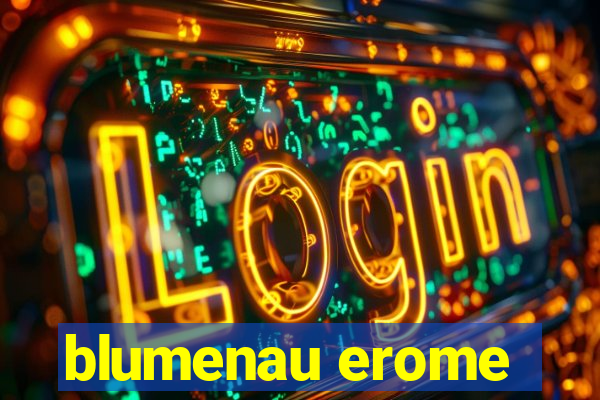 blumenau erome