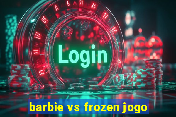 barbie vs frozen jogo