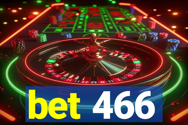 bet 466