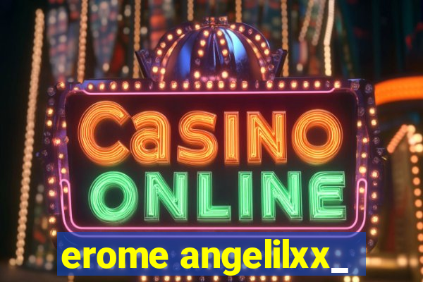 erome angelilxx_