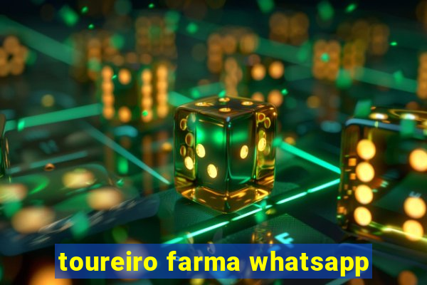 toureiro farma whatsapp