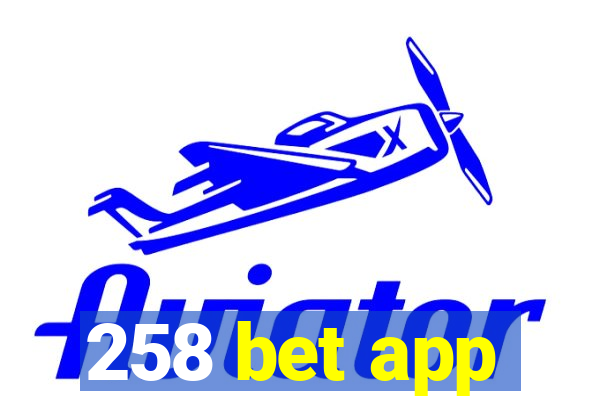 258 bet app