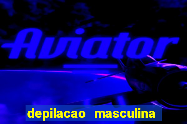 depilacao masculina porto alegre
