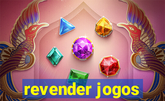 revender jogos