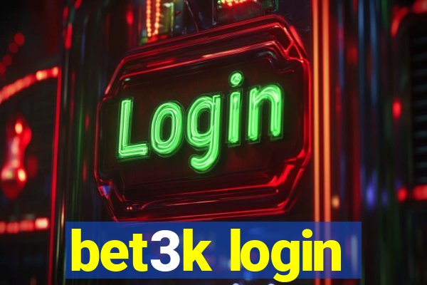 bet3k login