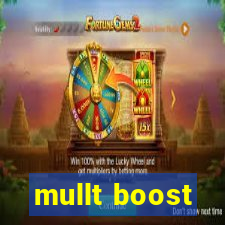 mullt boost