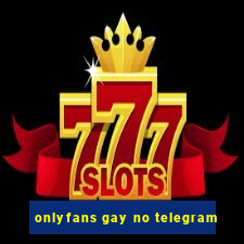 onlyfans gay no telegram