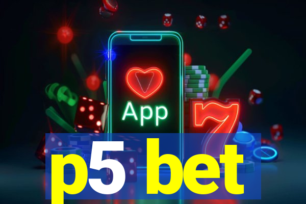 p5 bet